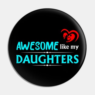 Awesome like my daughters #2 Pin