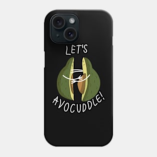 Let's Avocuddle, Avocado! Phone Case