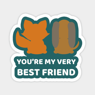 You're My Very Best Friend Magnet