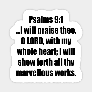 Psalms 9:1 King James Version (KJV) Bible Verse Typography Magnet