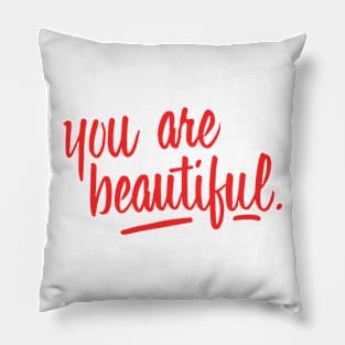 You are beautiful (red) Pillow