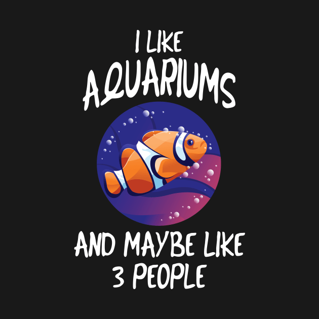 Aquaristic Fish Aquarist Funny Gift by Foxxy Merch