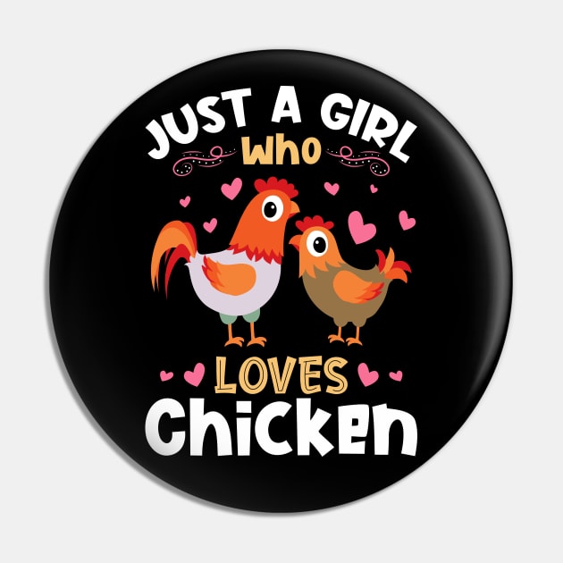 Just a Girl who Loves Chickens Gift Pin by aneisha