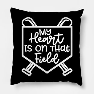 My Heart Is On that Field Baseball Softball Mom Cute Funny Pillow