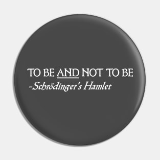 Schrodinger's Hamlet Pin