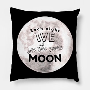 Each night we see the same moon Stargazing Shirt Pillow