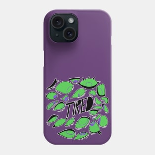 Tired Phone Case