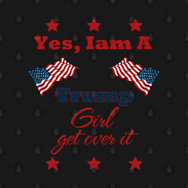 yes i am trump girl shirt by Theblackberry