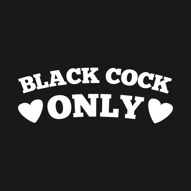 Black Cock Only Big Black Cock Crewneck Sweatshirt Teepublic