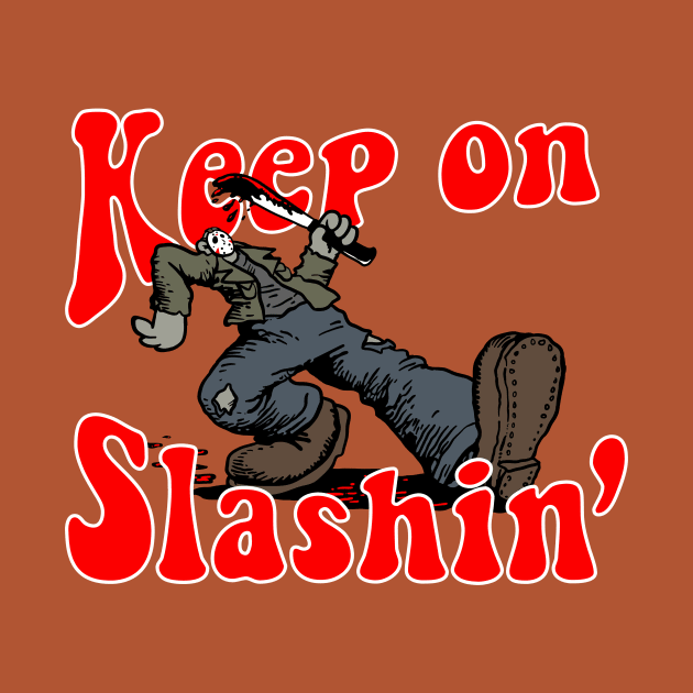 Keep on Slashin' by demonigote