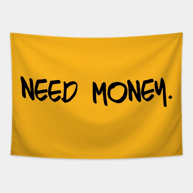 need money Tapestry by citkamt