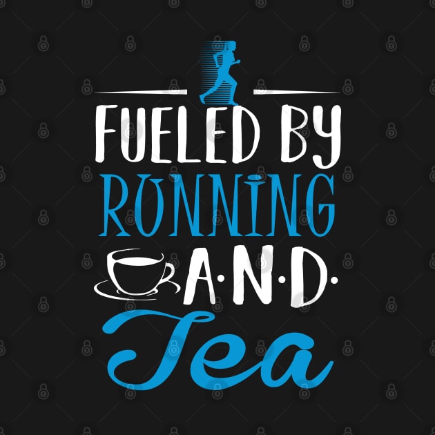 Fueled By Running and Tea by KsuAnn