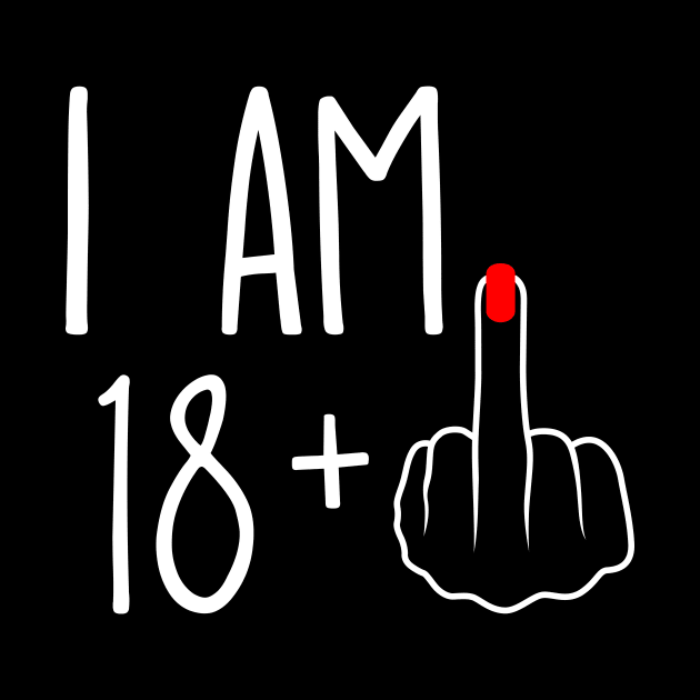 Vintage 19thBirthday I Am 18 Plus 1 Middle Finger by ErikBowmanDesigns