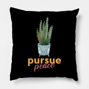 Pursue peace Pillow