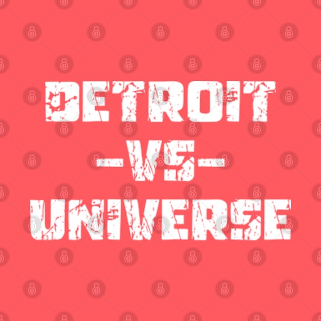 Funny Saying Detroit vs Universe by Shopinno Shirts