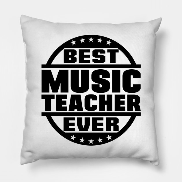 Best Music Teacher Ever Pillow by colorsplash