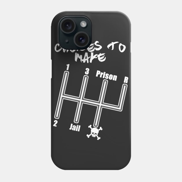 Shifter of Choices Phone Case by RodeoEmpire