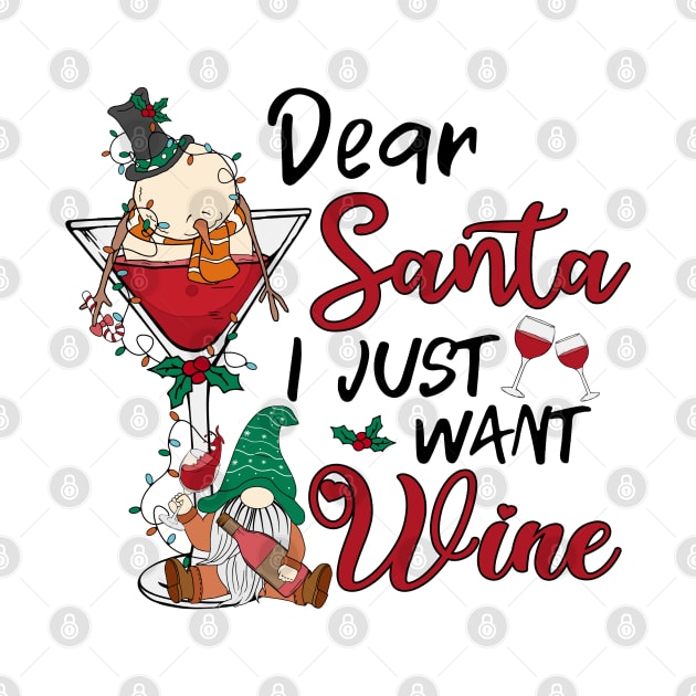 dear santa i just want wine christmas drinking team by Mitsue Kersting