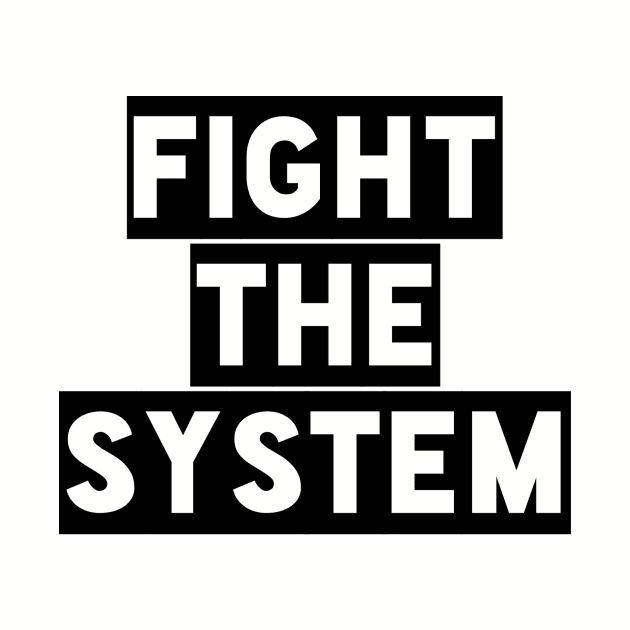 Fight the System by Nerdify