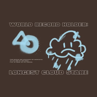 World Record Holder: Longest Cloud Stare T-Shirt