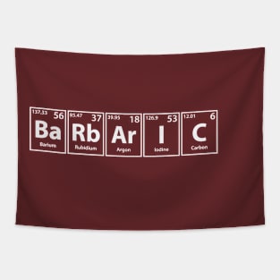 Barbaric (Ba-Rb-Ar-I-C) Periodic Elements Spelling Tapestry