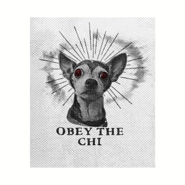 Obey The Chihuahua by loumed