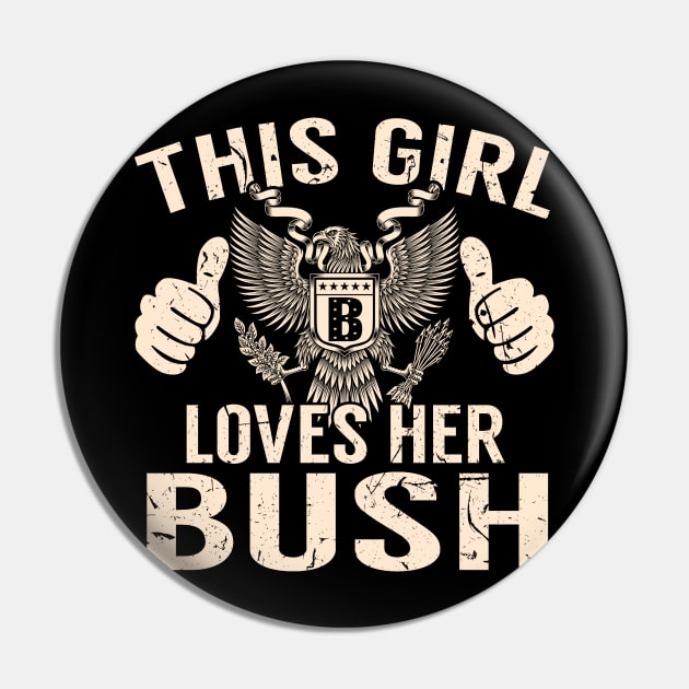 BUSH Pin by Jeffrey19988