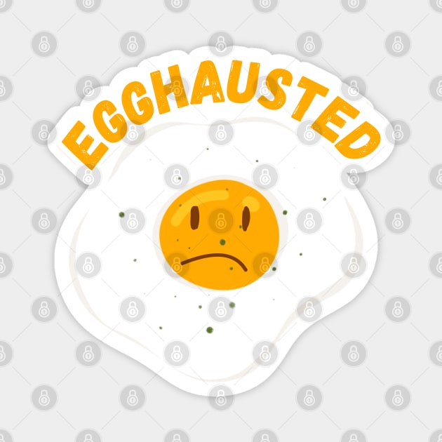 Egghausted - Exhausted Egg Puns Magnet by Millusti