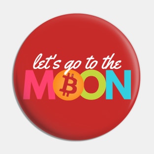 Bitcoin - let's go to the moon Pin