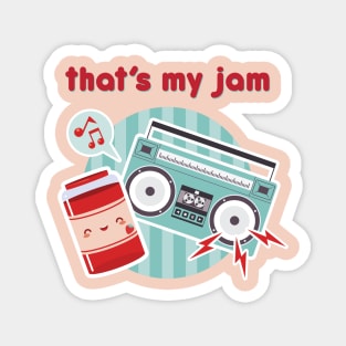 That's My Jam Magnet