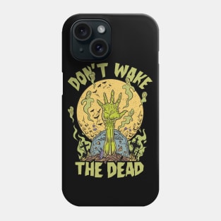 Don't Wake the Dead // Funny Zombie Graveyard Phone Case