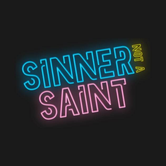 Sinner Not A Saint by modernistdesign