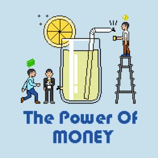 The power of money T-Shirt