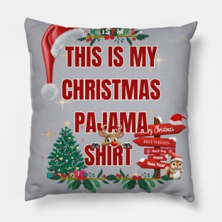 this is my christmas pajama shirt Pillow