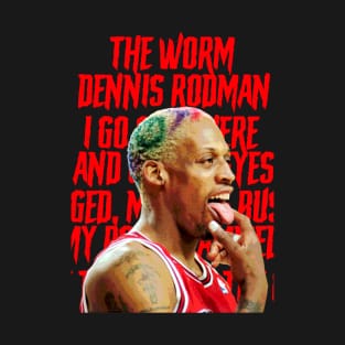 Dennis ''the worm'' Rodman T-Shirt