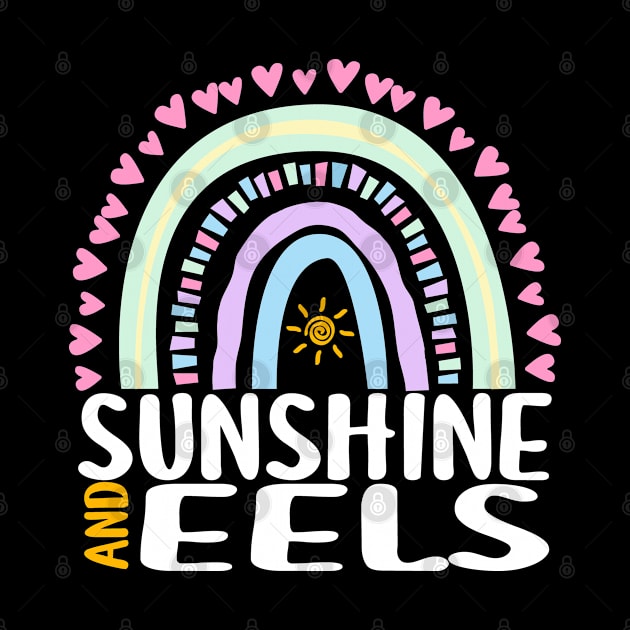 Sunshine and Eels Cute Rainbow Graphic for Womens Kids Girls by ChadPill