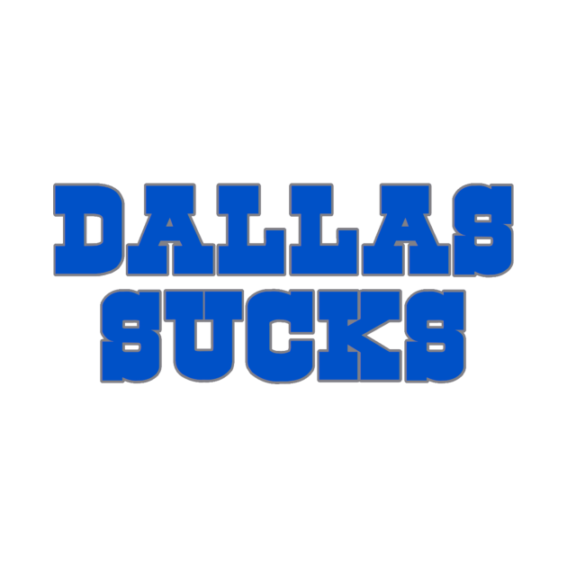 Discover The Dallas Sucks - Philadelphia - T-Shirt