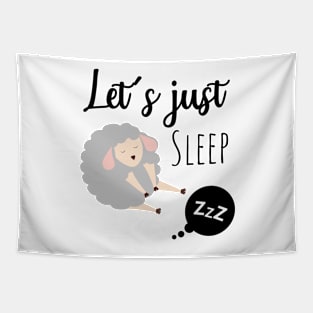 Let's Just Sleep Tapestry