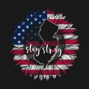 New Jersey Sunflower American Flag New Jersey Stay Strong 4th Of July Gift T-Shirt