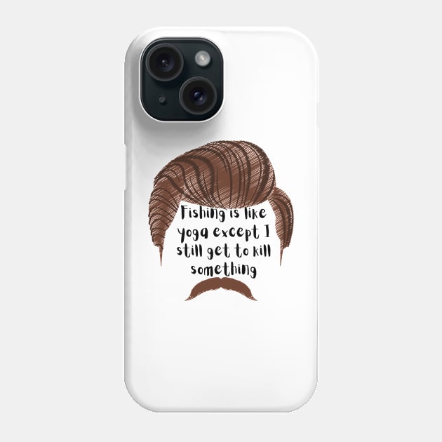 Fishing is Like Yoga Phone Case by GMAT