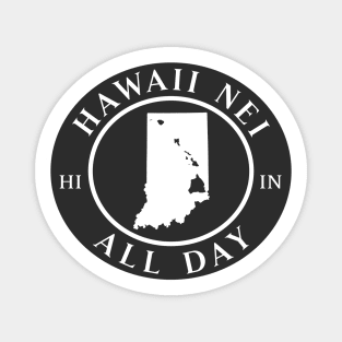 Roots Hawaii and Indiana by Hawaii Nei All Day Magnet