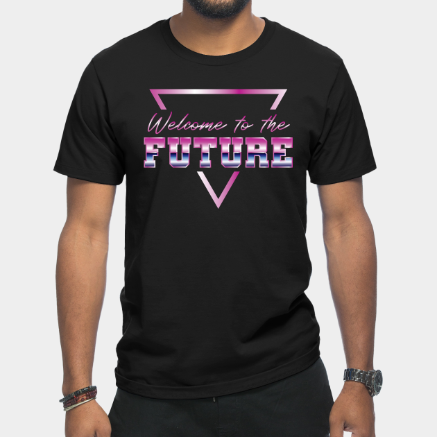 Welcome to the Future 80s Style - 80s Aesthetic - T-Shirt