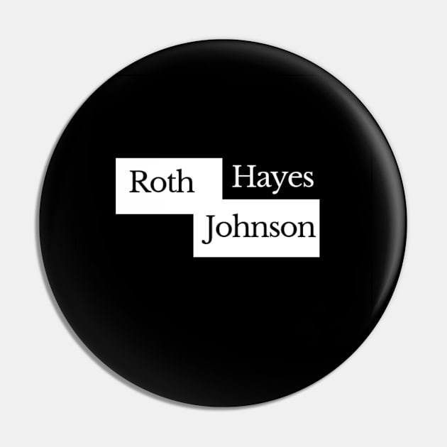 Roth, Hayes, Johnson T Pin by Diarist