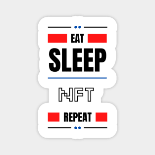 Eat Sleep Nft Repeat Magnet