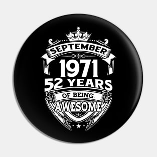 September 1971 52 Years Of Being Awesome 52nd Birthday Pin