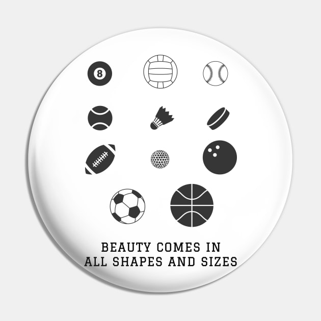 Beauty comes in all shapes and sizes Pin by Printadorable