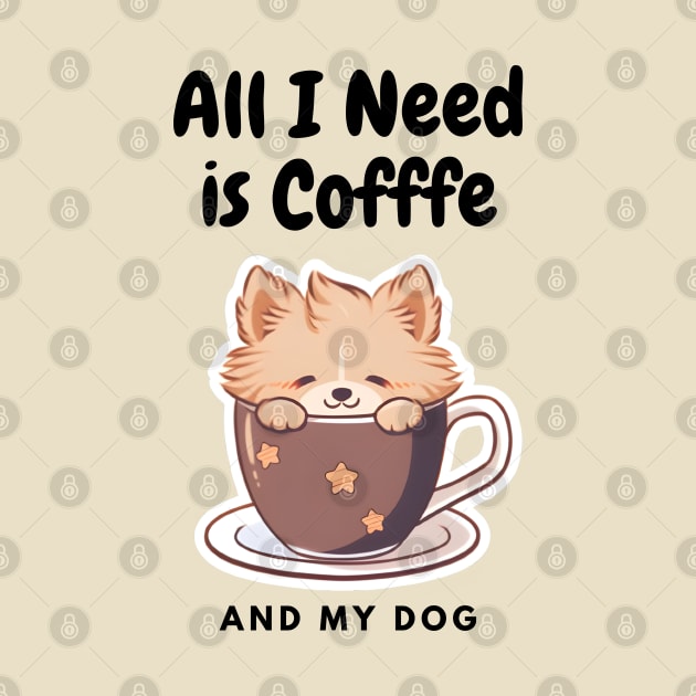 All I need is Coffee and My Dog Cute - Cute Cup by DressedInnovation