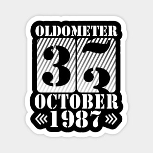 Happy Birthday To Me You Daddy Mommy Son Daughter Oldometer 33 Years Old Was Born In October 1987 Magnet