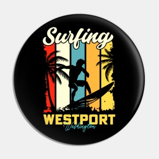 Surfing |  Westport, Washington Pin