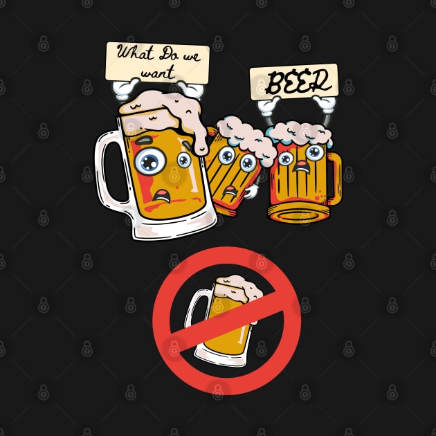 What do we want? BEER!!! by Invad3rDiz